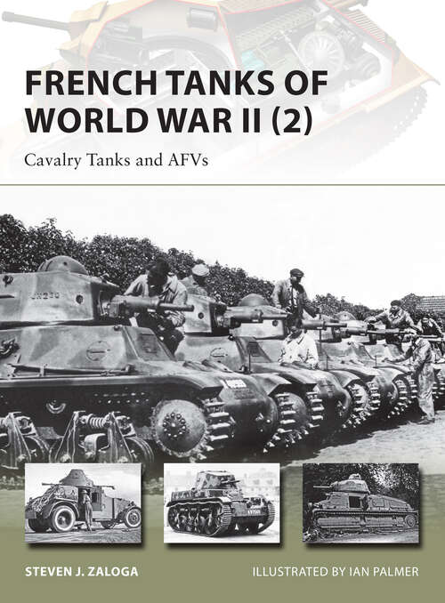 Book cover of French Tanks of World War II: Cavalry Tanks and AFVs (New Vanguard #213)