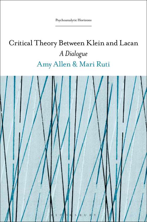 Book cover of Critical Theory Between Klein and Lacan: A Dialogue (Psychoanalytic Horizons)