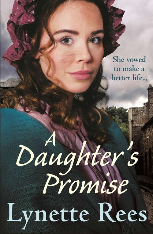 Book cover of A Daughter's Promise: A gritty saga from the bestselling author of The Workhouse Waif