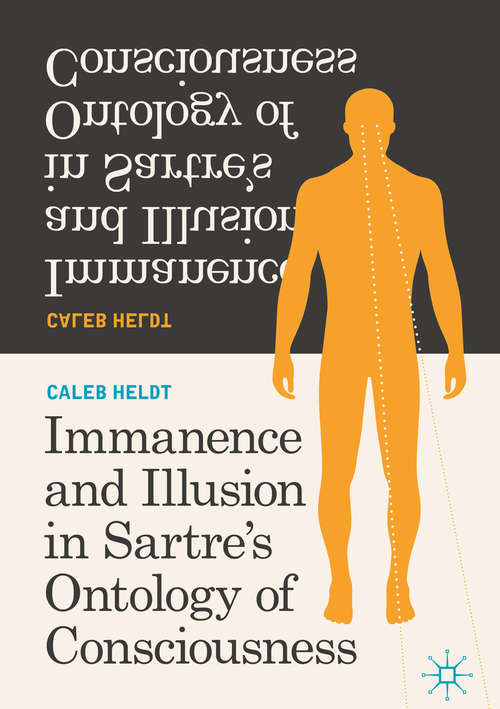 Book cover of Immanence and Illusion in Sartre’s Ontology of Consciousness (1st ed. 2020)