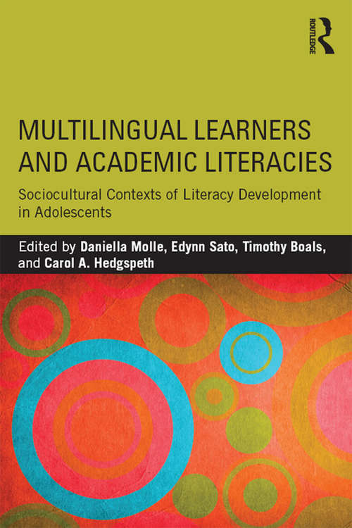 Book cover of Multilingual Learners and Academic Literacies: Sociocultural Contexts of Literacy Development in Adolescents