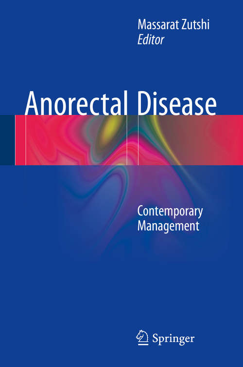 Book cover of Anorectal Disease: Contemporary Management (1st ed. 2016)