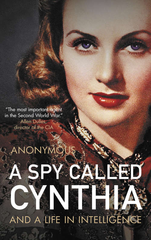Book cover of A Spy Called Cynthia: And a Life in Intelligence