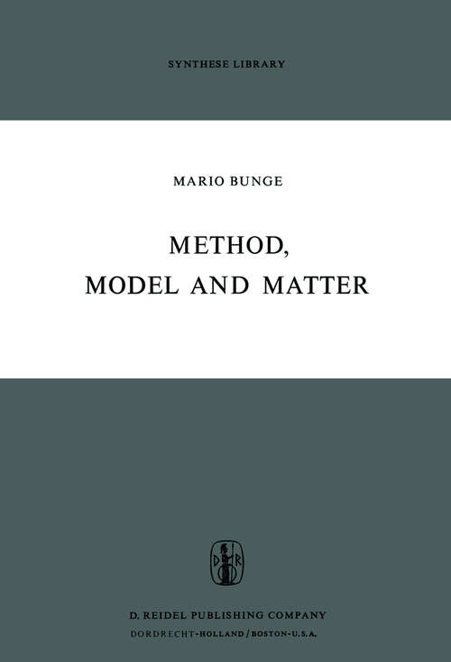 Book cover of Method, Model and Matter (1973) (Synthese Library #44)