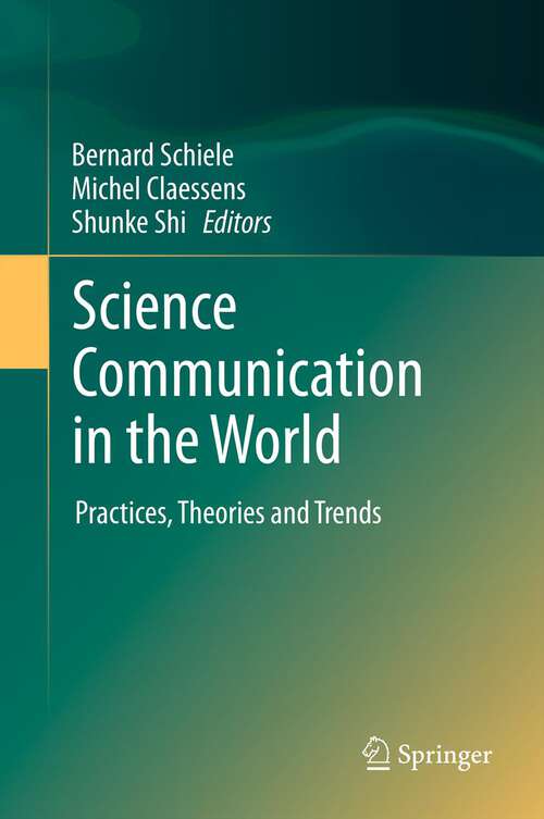 Book cover of Science Communication in the World: Practices, Theories and Trends (2012)