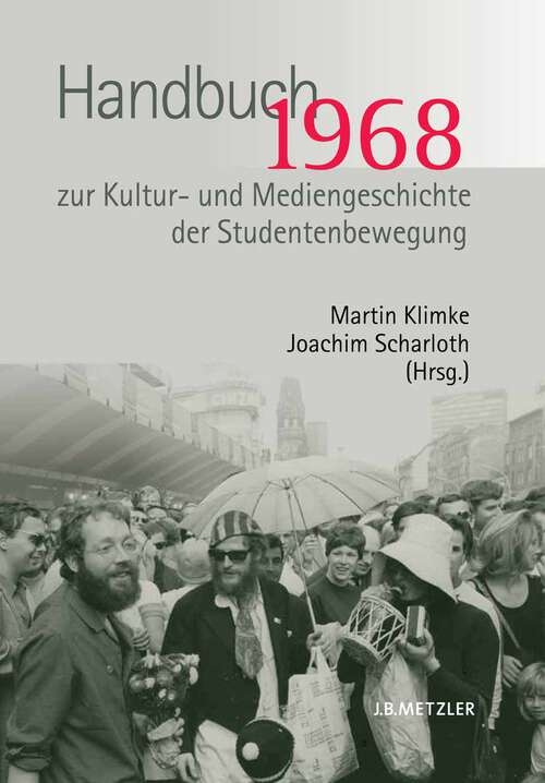 Book cover of 1968. Handbuch zur Kultur- und Mediengeschichte der Studentenbewegung (1. Aufl. 2007)