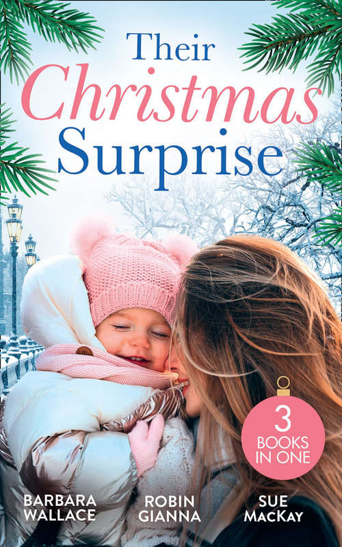 Book cover of Their Christmas Surprise (Royal House of Corinthia) / Her Christmas Baby Bump / Her New Year Baby Surprise: Christmas Baby For The Princess (royal House Of Corinthia) / Her Christmas Baby Bump / Her New Year Baby Surprise (ePub edition)