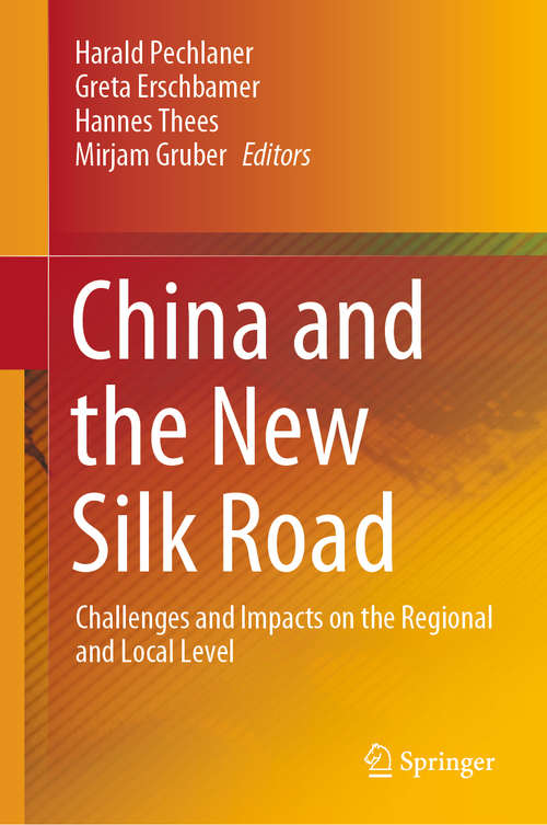 Book cover of China and the New Silk Road: Challenges and Impacts on the Regional and Local Level (1st ed. 2020)