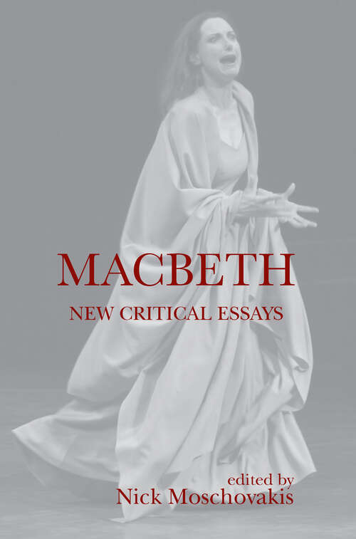 Book cover of Macbeth: New Critical Essays (Shakespeare Criticism)