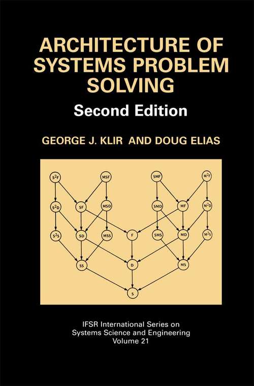 Book cover of Architecture of Systems Problem Solving (2nd ed. 2003) (IFSR International Series in Systems Science and Systems Engineering #21)