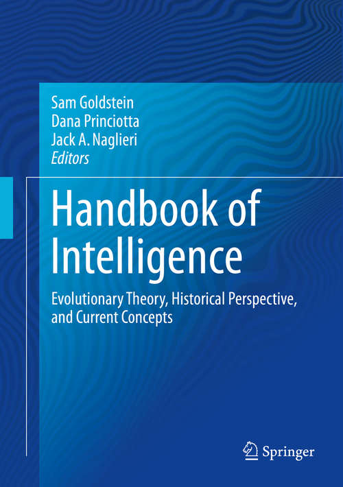 Book cover of Handbook of Intelligence: Evolutionary Theory, Historical Perspective, and Current Concepts (2015)