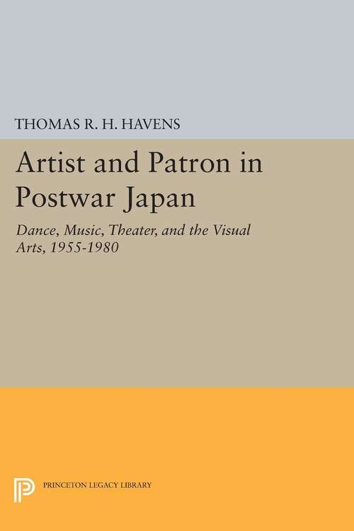 Book cover of Artist and Patron in Postwar Japan: Dance, Music, Theater, and the Visual Arts, 1955-1980 (PDF)