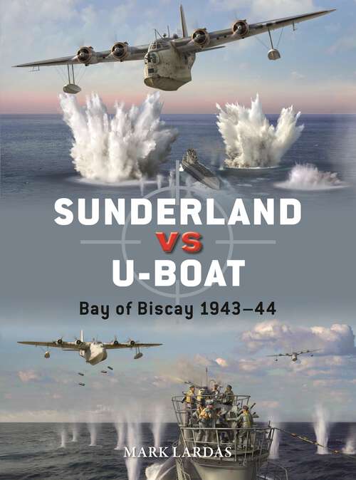Book cover of Sunderland vs U-boat: Bay of Biscay 1943–44 (Duel #130)
