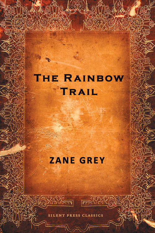 Book cover of The Rainbow Trail: Sequel To Riders Of The Purple Sage