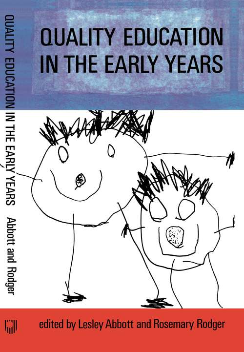 Book cover of Quality Education in the Early Years (UK Higher Education OUP  Humanities & Social Sciences Education OUP)