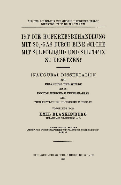 Book cover of Ist die Hufkrebsbehandlung mit SO2-Gas durch eine solche mit Sulfoliquid und Sulfofix zu Ersetzen? (1. Aufl. 1923)