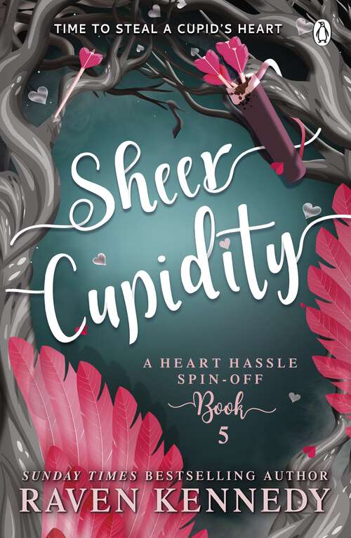 Book cover of Sheer Cupidity: The sizzling romance from the bestselling author of The Plated Prisoner series (Heart Hassle #5)