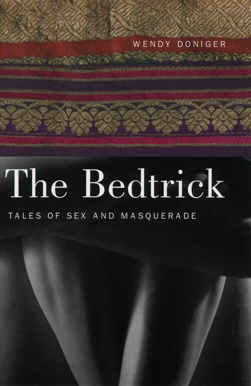 Book cover of The Bedtrick: Tales of Sex and Masquerade (Worlds of Desire: The Chicago Series on Sexuality, Gender, and Culture)