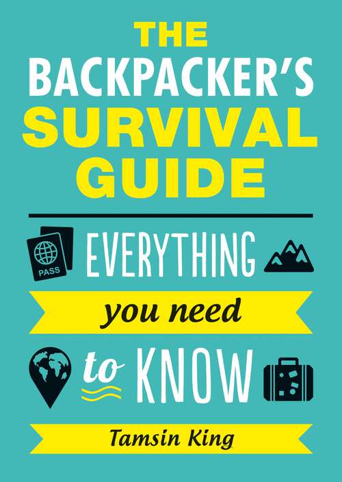 Book cover of The Backpacker's Survival Guide: Everything You Need to Know