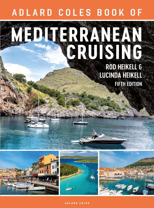 Book cover of The Adlard Coles Book of Mediterranean Cruising: 5th edition (Adlard Coles Book of)