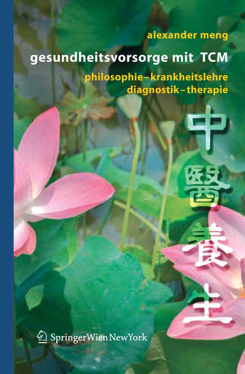 Book cover of Gesundheitsvorsorge mit TCM: Philosophie – Krankheitslehre – Diagnostik – Therapie (2005)