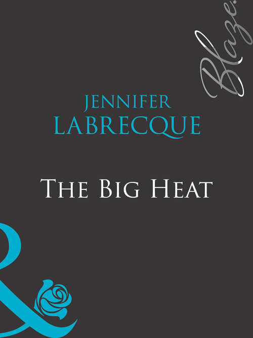 Book cover of The Big Heat (ePub First edition) (Mills And Boon Blaze Ser. #367)