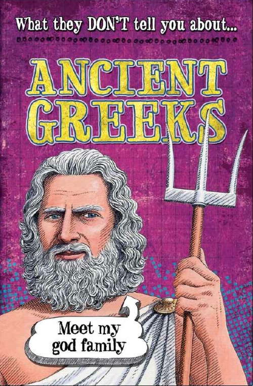 Book cover of Ancient Greeks (What They Don't Tell You About)