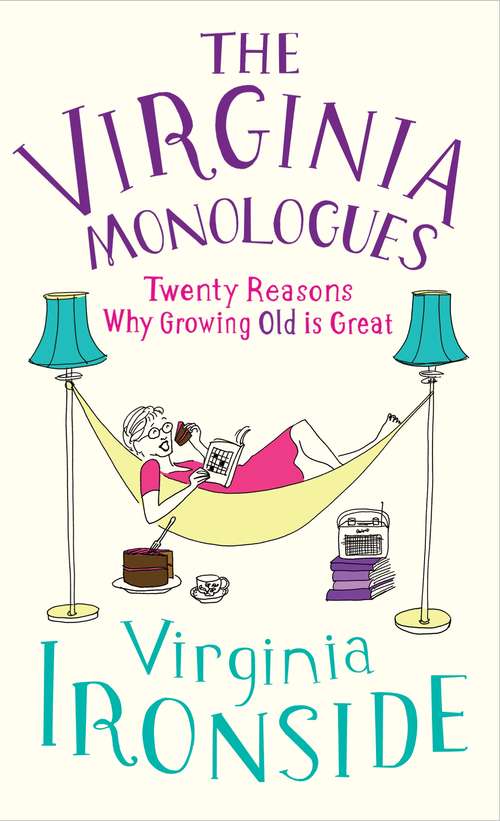 Book cover of The Virginia Monologues: Why Growing Old is Great