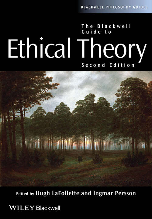 Book cover of The Blackwell Guide to Ethical Theory (2) (Blackwell Philosophy Guides)