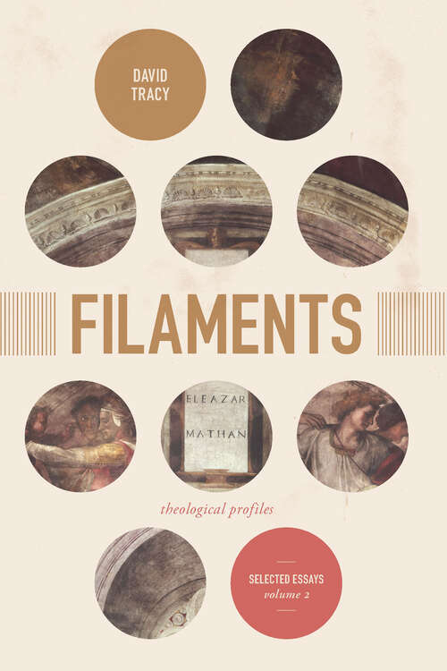 Book cover of Filaments: Theological Profiles: Selected Essays, Volume 2