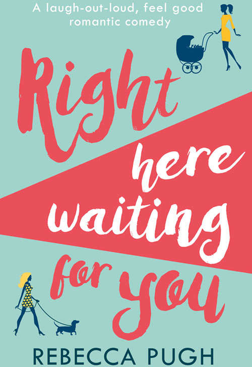 Book cover of Right Here Waiting for You (ePub First edition)