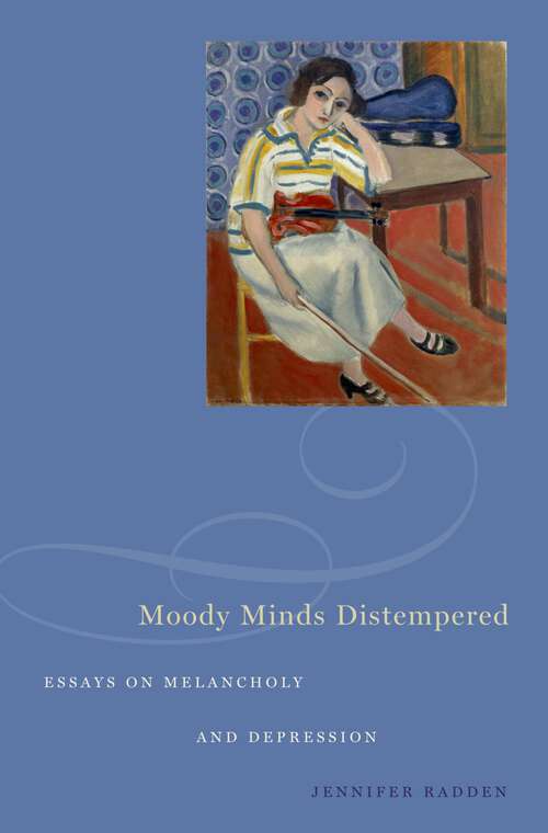 Book cover of Moody Minds Distempered: Essays on Melancholy and Depression