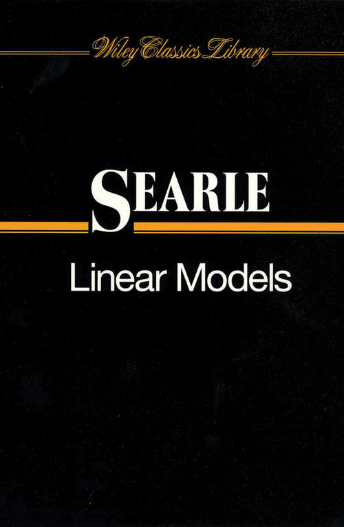 Book cover of Linear Models (Wiley Series in Probability and Statistics - Applied Probability and Statistics Section)