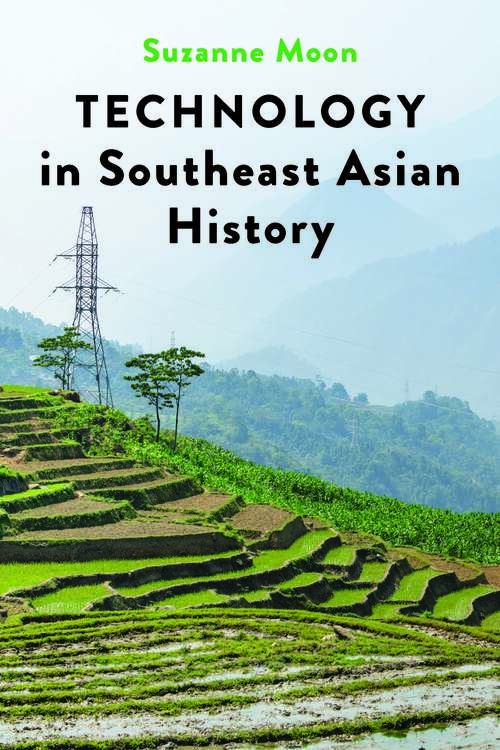 Book cover of Technology In Southeast Asian History (Technology In Motion Ser.)