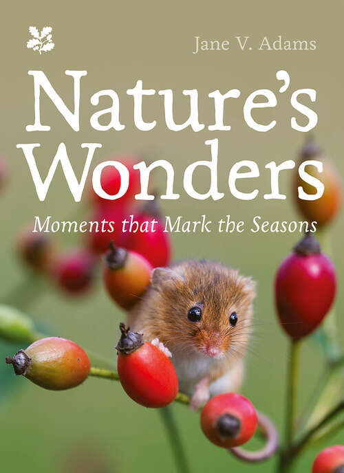 Book cover of Nature’s Wonders: Moments that mark the seasons (ePub edition) (National Trust)