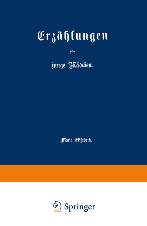 Book cover of Erzählungen für junge Mädchen (1863)