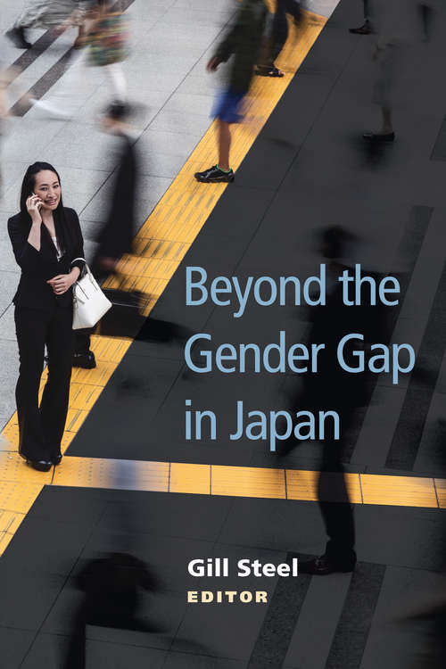 Book cover of Beyond the Gender Gap in Japan (Michigan Monograph Series in Japanese Studies #85)