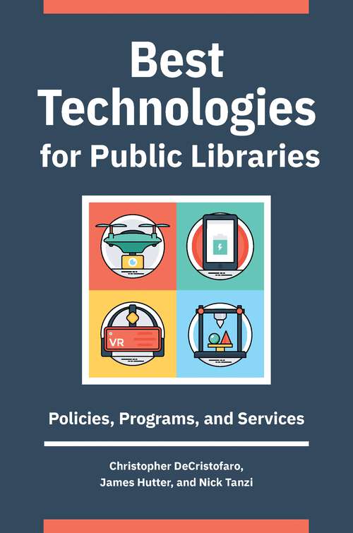 Book cover of Best Technologies for Public Libraries: Policies, Programs, and Services