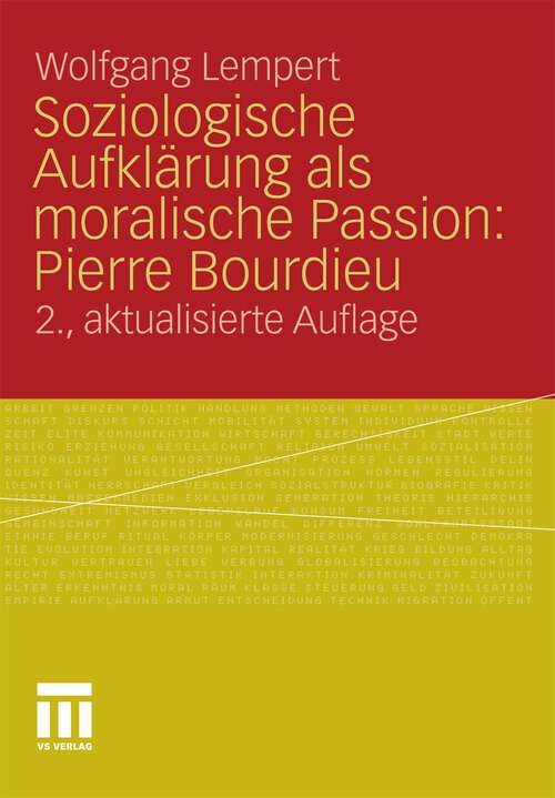 Book cover of Soziologische Aufklärung als moralische Passion: Versuch der Verführung zu einer provozierenden Lektüre (2. Aufl. 2012)