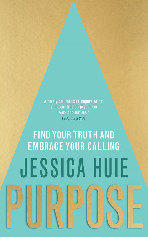 Book cover of Purpose: Find Your Truth and Embrace Your Calling