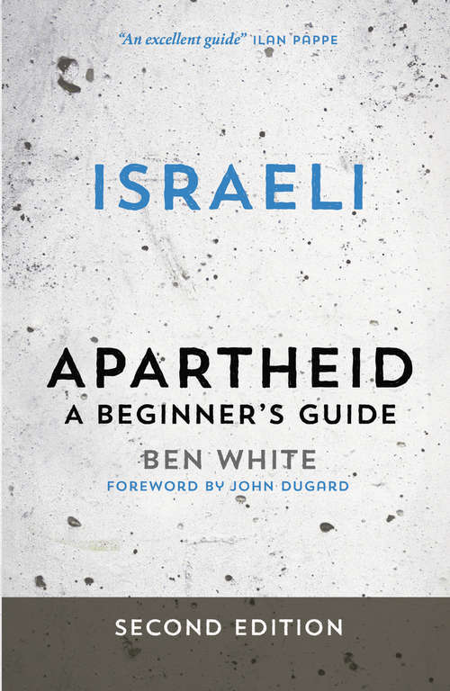 Book cover of Israeli Apartheid: A Beginner's Guide (2)