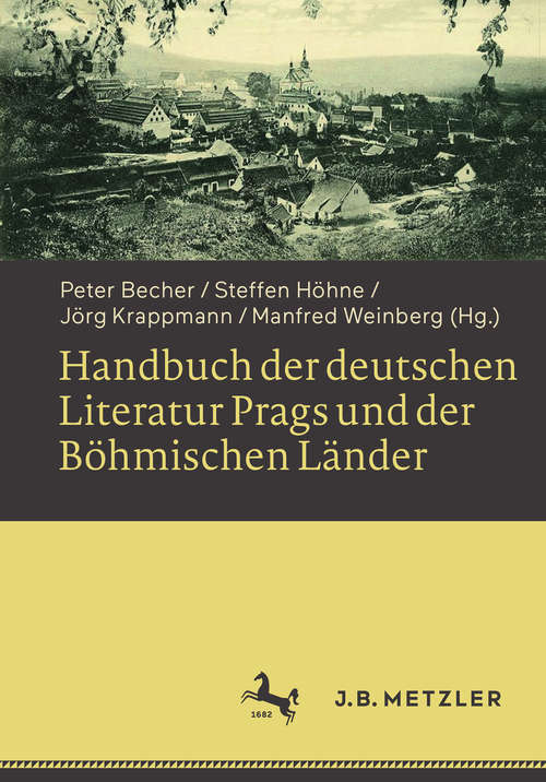 Book cover of Handbuch der deutschen Literatur Prags und der Böhmischen Länder (1. Aufl. 2017)