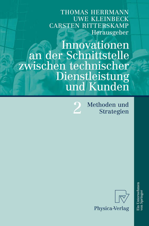 Book cover of Innovationen an der Schnittstelle zwischen technischer Dienstleistung und Kunden 2: Methoden und Strategien (2009)