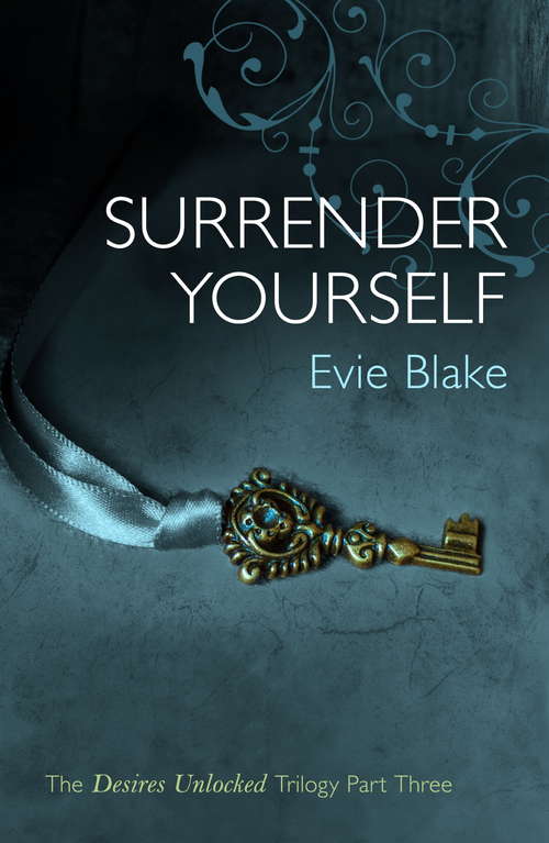 Book cover of Surrender Yourself (Desires Unlocked Trilogy)