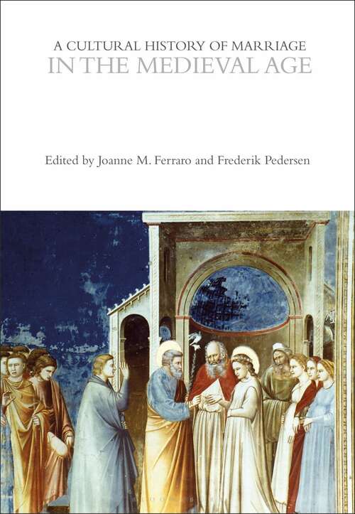 Book cover of A Cultural History of Marriage in the Medieval Age (The Cultural Histories Series)