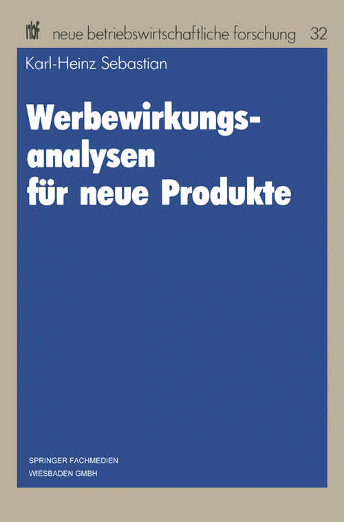 Book cover of Werbewirkungsanalysen für neue Produkte (1985) (neue betriebswirtschaftliche forschung (nbf) #32)