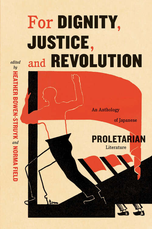 Book cover of For Dignity, Justice, and Revolution: An Anthology of Japanese Proletarian Literature
