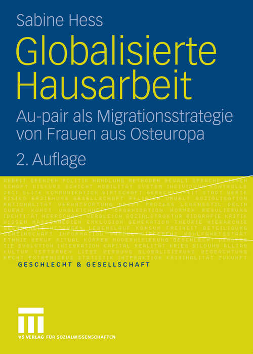 Book cover of Globalisierte Hausarbeit: Au-pair als Migrationsstrategie von Frauen aus Osteuropa (2. Aufl. 2009) (Geschlecht und Gesellschaft)
