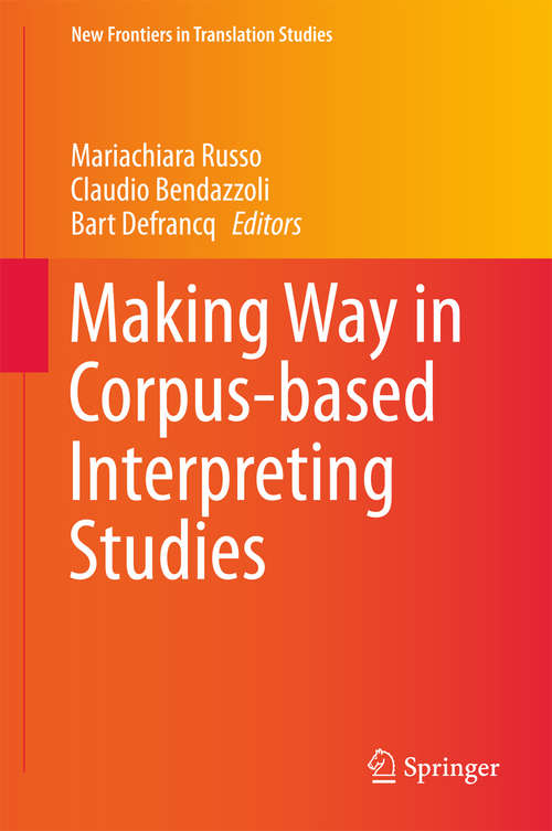 Book cover of Making Way in Corpus-based Interpreting Studies (New Frontiers in Translation Studies)