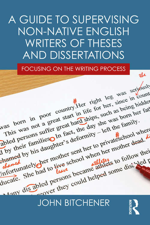 Book cover of A Guide to Supervising Non-native English Writers of Theses and Dissertations: Focusing on the Writing Process